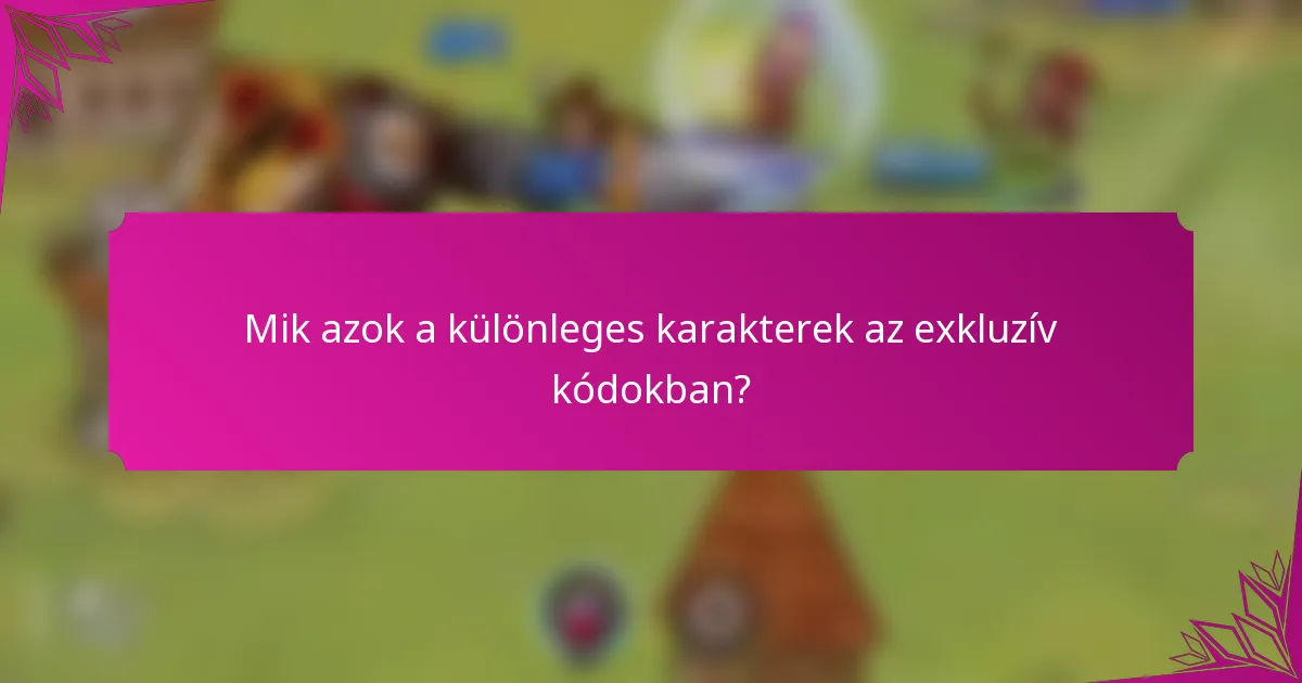 Mik azok a különleges karakterek az exkluzív kódokban?